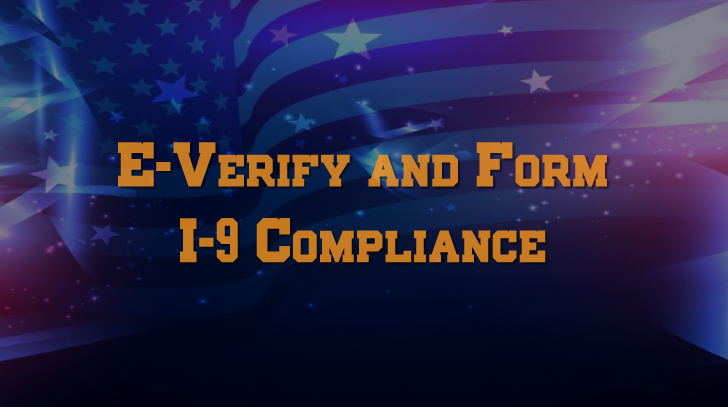 E-Verify and Form I-9 Compliance